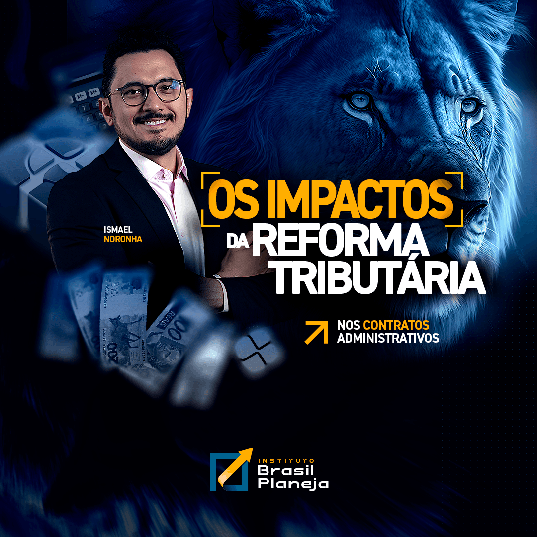 Os Impactos da Reforma Tributária nos Contratos Administrativos - 4